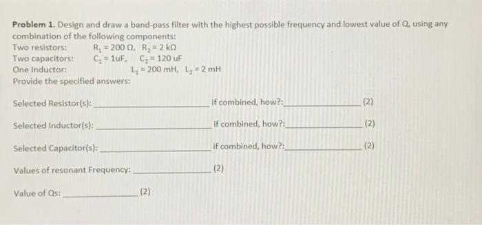 Solved Problem 1. Design and draw a band-pass filter with | Chegg.com