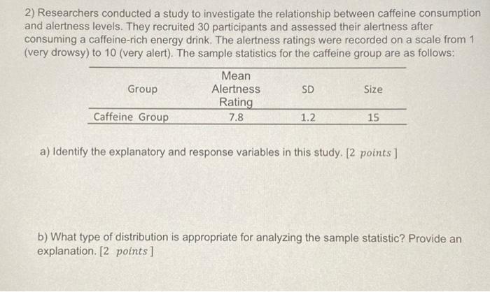 Solved 2) Researchers conducted a study to investigate the | Chegg.com