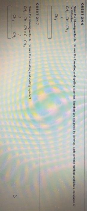 Solved QUESTION 6 Name The Following Molecule Be Sure The Chegg