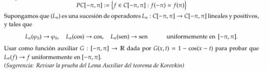 \[ P C[-\pi, \pi]:=\{f \in C[-\pi, \pi]: f(-\pi)=f(\pi)\} \] Supongamos que \( \left(L_{n}\right) \) es una sucesión de opera