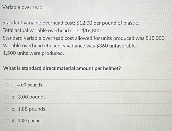 Solved Variable overhead: Standard variable overhead cost: | Chegg.com