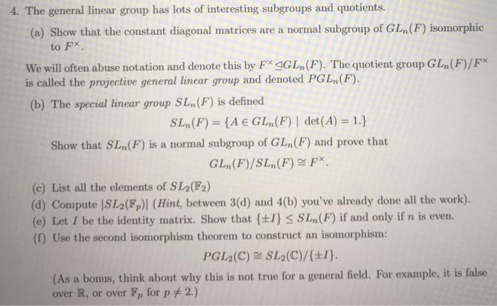 Solved 4. The General Linear Group Has Lots Of Interesting | Chegg.com