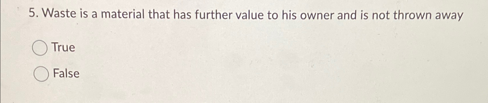 Solved Waste is a material that has further value to his Chegg com