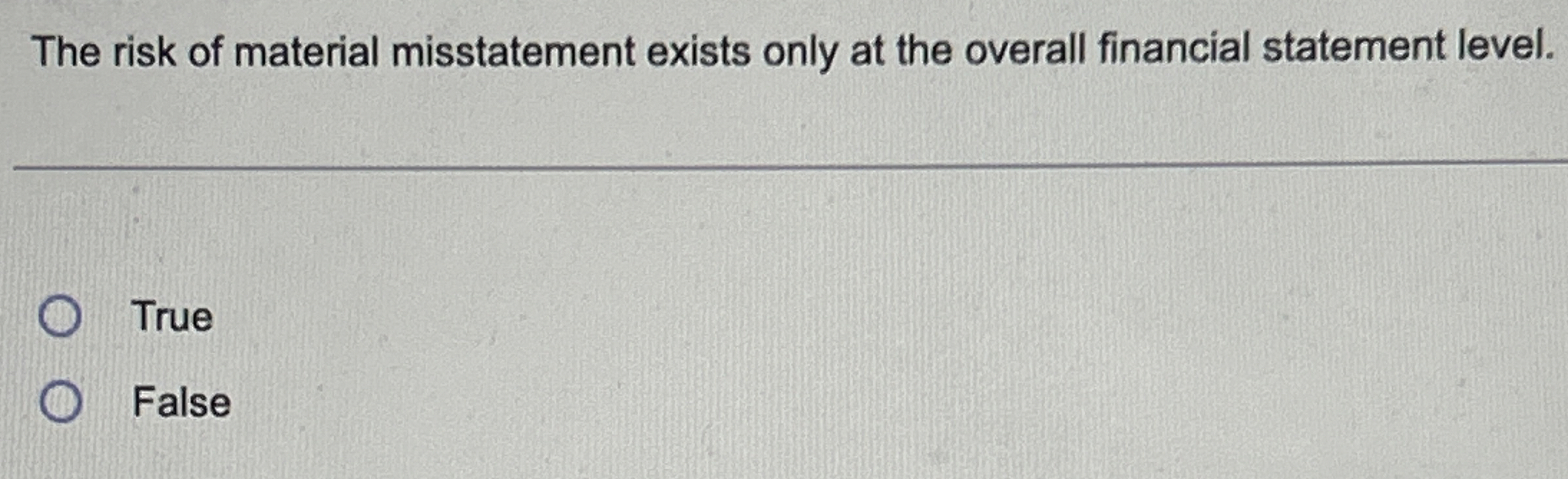 Solved The risk of material misstatement exists only at the | Chegg.com