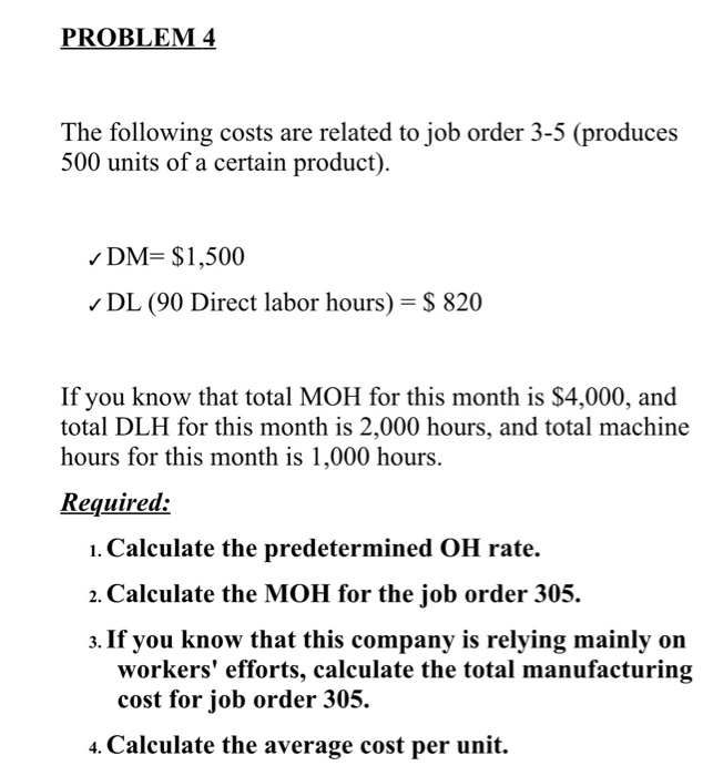 Solved PROBLEM 4 The Following Costs Are Related To Job | Chegg.com