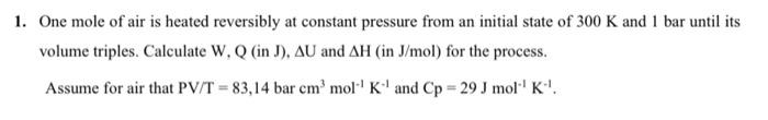 Solved 1. One mole of air is heated reversibly at constant | Chegg.com