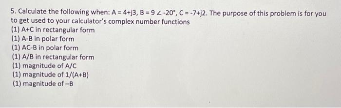 Solved Calculate The Following When: A = 4+j3, B = 9 2 -20°, | Chegg.com