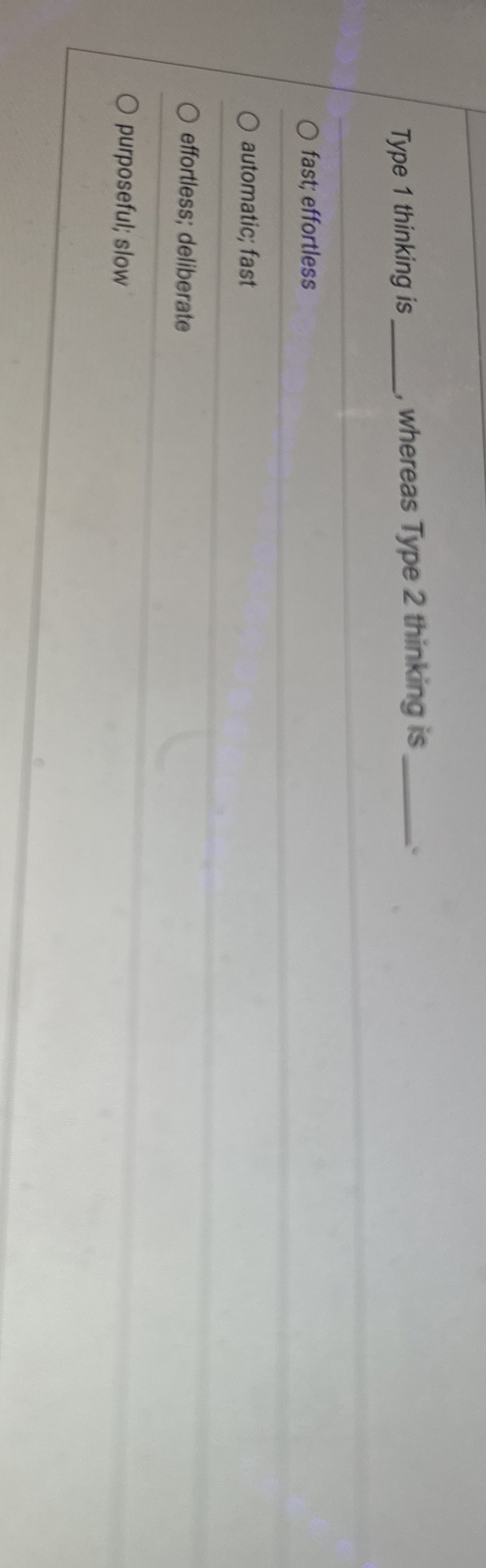 [Solved] Type 1 thinking is whereas Type 2 thinking is