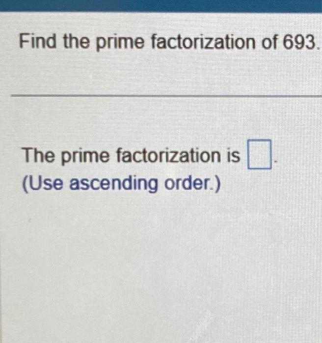 find the prime factorization of 393