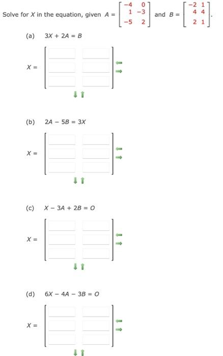 Solved Solve for X in the equation, given A=⎣⎡−41−50−32⎦⎤ | Chegg.com
