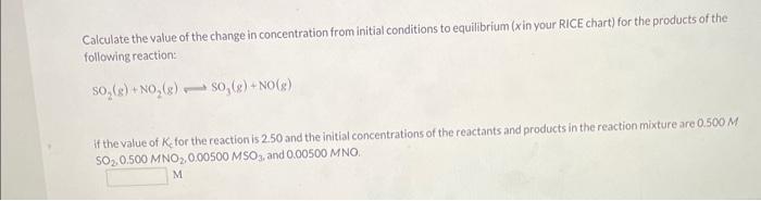 Solved Calculate the value of the change in concentration | Chegg.com