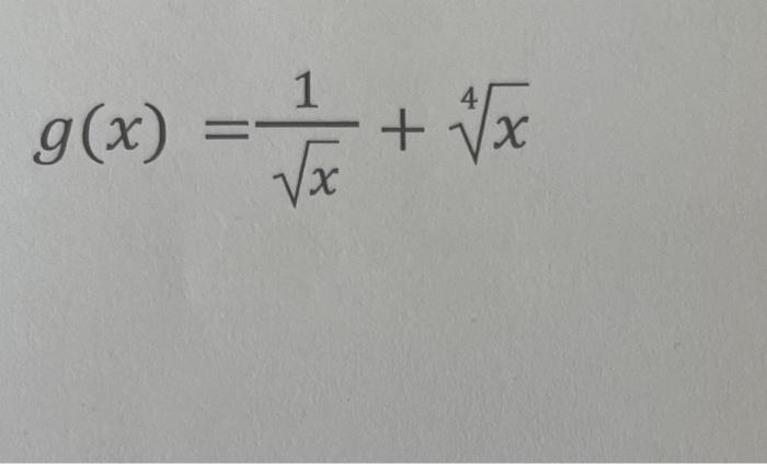 Solved g(x)=x1+4x | Chegg.com