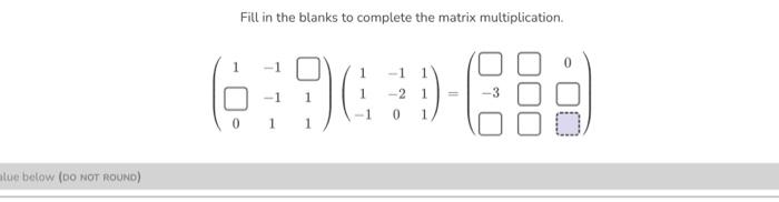 Solved Fill in the blanks to complete the matrix | Chegg.com