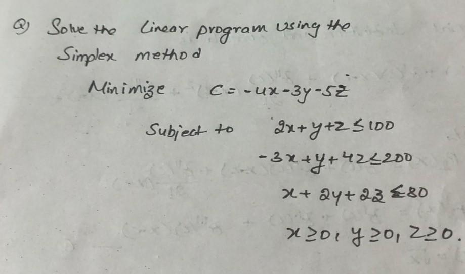 Solved Q) Solve the Linear program using the Simplex method | Chegg.com