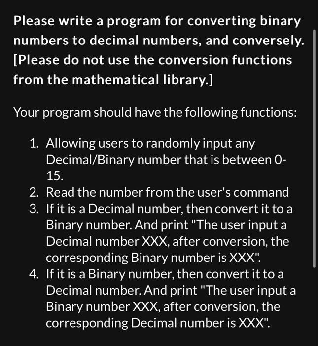 Solved Please write a program for converting binary numbers | Chegg.com