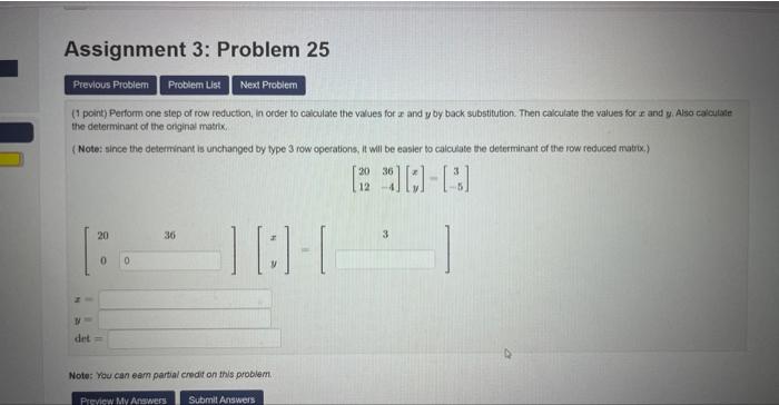 Solved (1 point) Perform one step of row reduction, in order | Chegg.com
