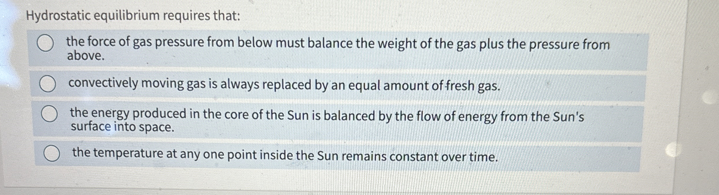 Solved Hydrostatic equilibrium requires that:the force of | Chegg.com