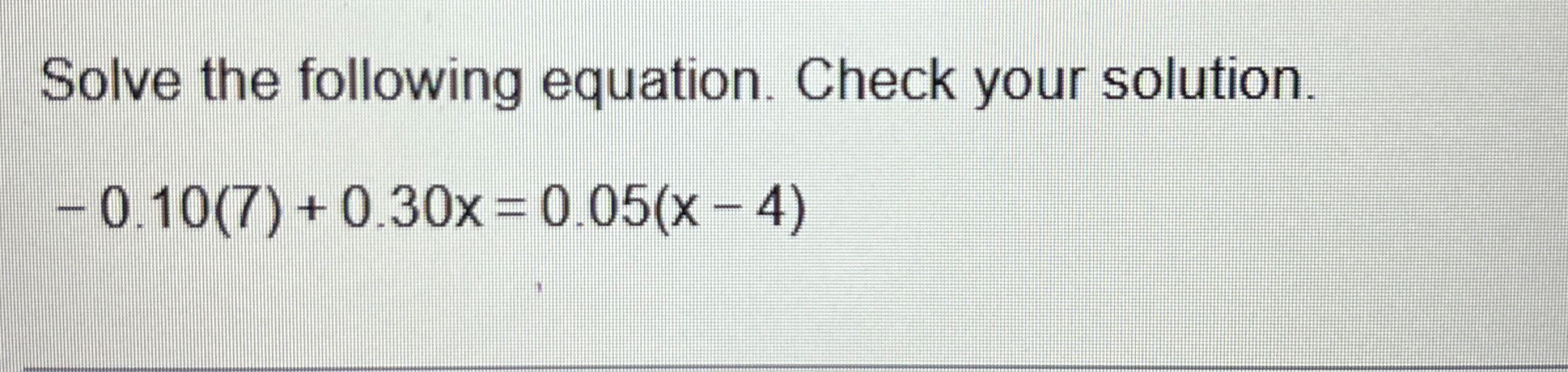 Solved Solve the following equation. Check your | Chegg.com