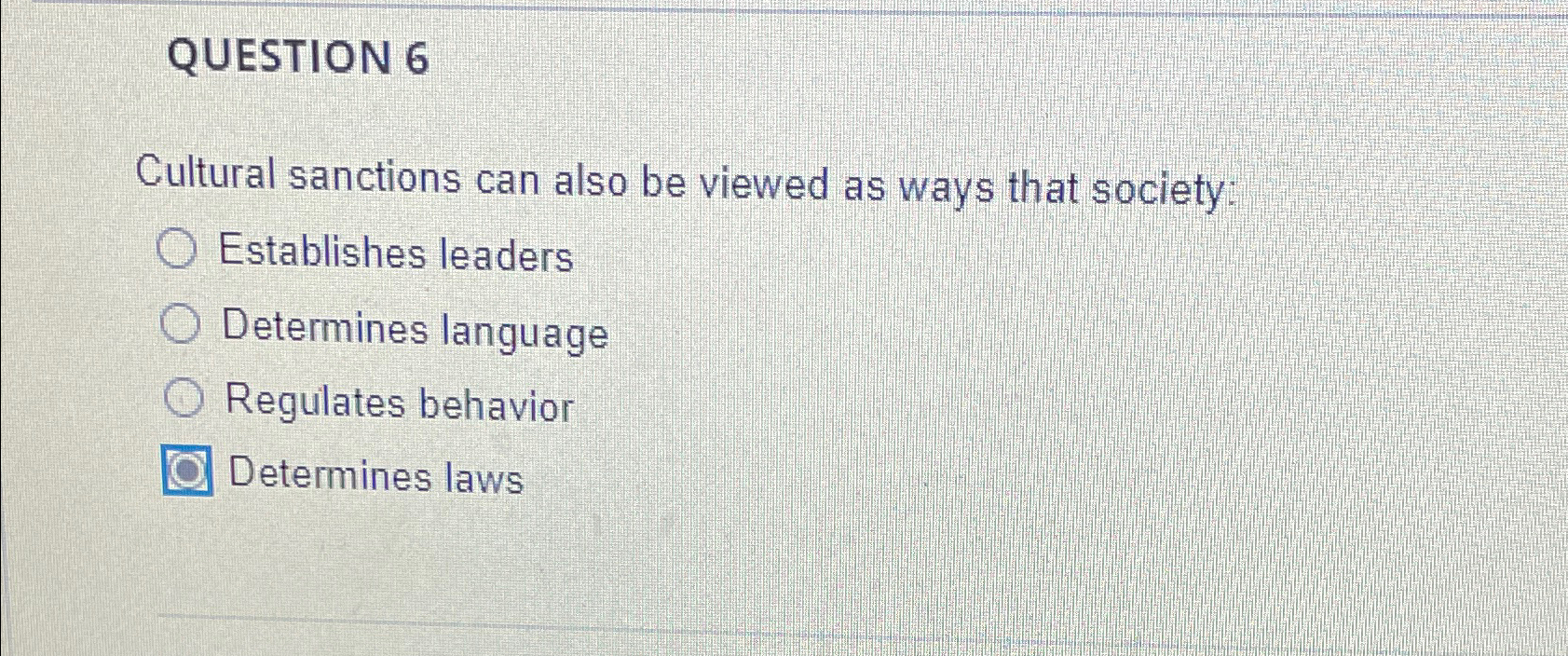 Solved QUESTION 6Cultural sanctions can also be viewed as | Chegg.com