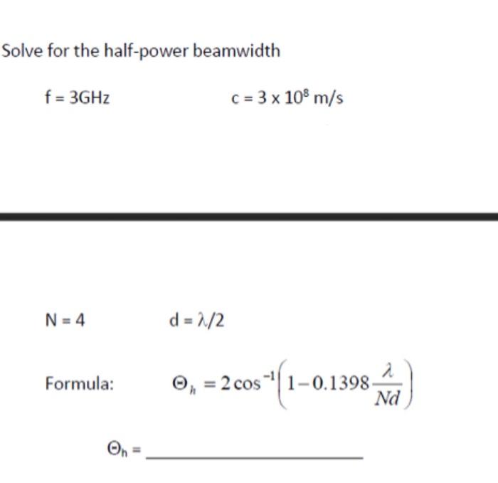 Solved Solve For The Half Power Beamwidth F 3ghz C 3 Chegg Com