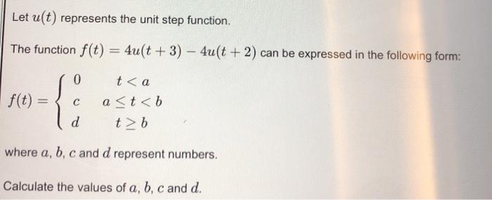 Solved Let u(t) represents the unit step function. The | Chegg.com
