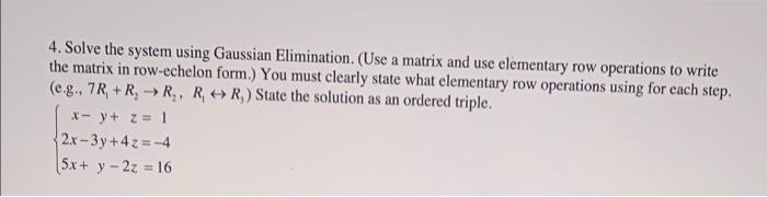 Solved -> 4. Solve The System Using Gaussian Elimination. | Chegg.com