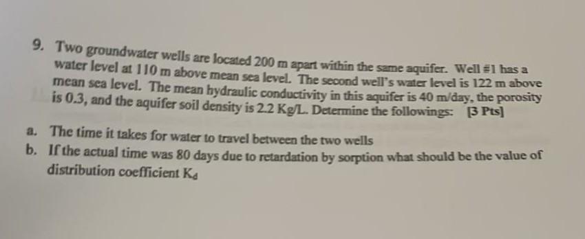 Solved 9. Two groundwater wells are located 200 m apart | Chegg.com