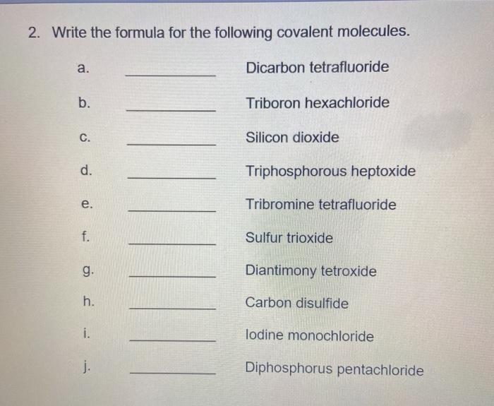 Solved 2. Write the formula for the following covalent | Chegg.com