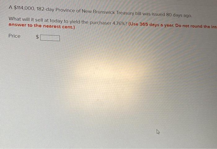 Solved A 114 000 182 day Province of New Brunswick Chegg