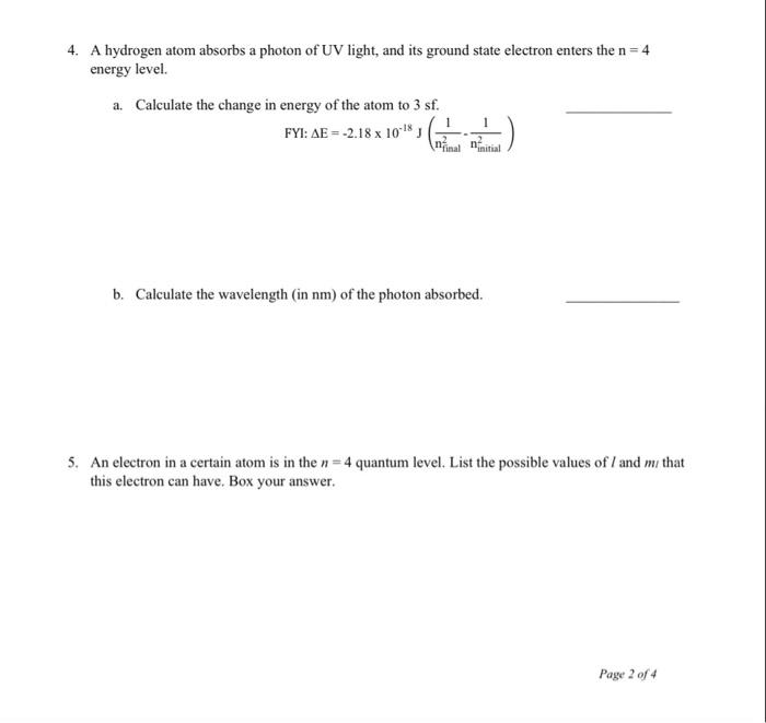 Solved 4 A Hydrogen Atom Absorbs A Photon Of Uv Light And 6043