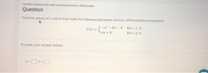 Solved Find The Constants That Make A Piecewise Function | Chegg.com