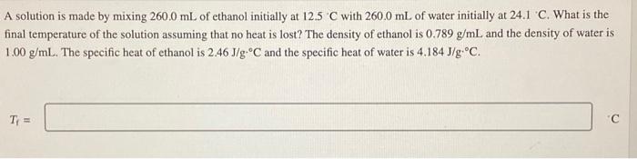 Solved A solution is made by mixing 260.0 mL of ethanol | Chegg.com