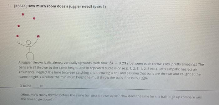Solved 1. [#361a) How much room does a juggler need? (part | Chegg.com