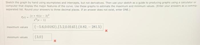 Solved Sketch the graph by hand using asymptotes and | Chegg.com