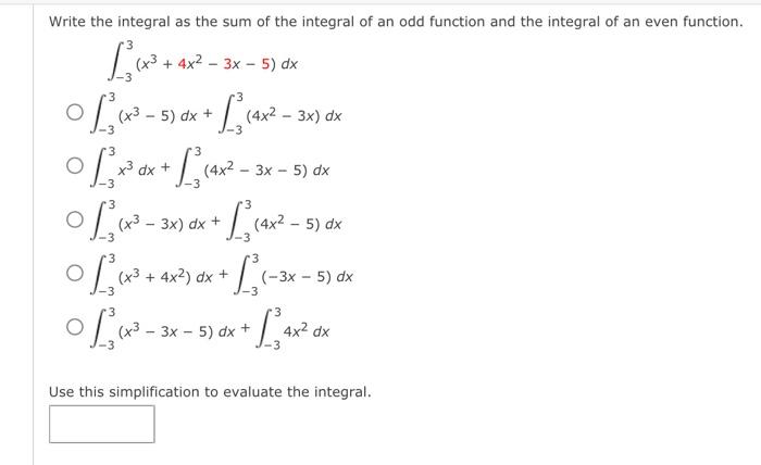 Write the integral as the sum of the integral of an | Chegg.com