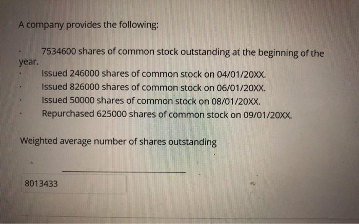 Solved A Company Provides The Following: 7534600 Shares Of | Chegg.com