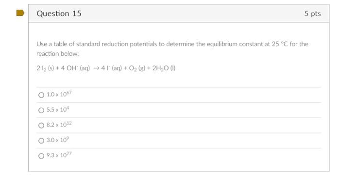 Solved Use A Table Of Standard Reduction Potentials To | Chegg.com