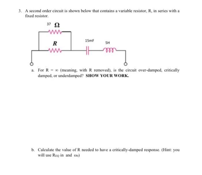 Solved 3. A second order circuit is shown below that