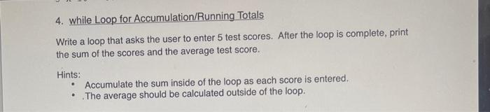 Solved 4. while Loop for Accumulation/Running Totals Write a | Chegg.com