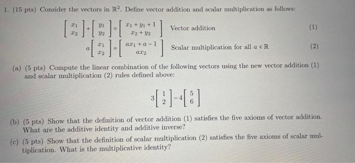 Solved 1. (15 pts) Consider the vectors in R2. Define vector | Chegg.com