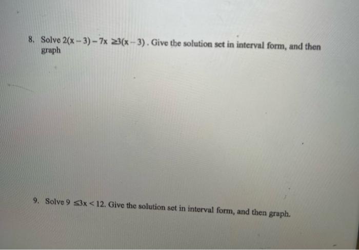 Solved 8. Solve 2(x−3)−7x≥3(x−3). Give the solution set in | Chegg.com