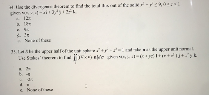 Solved 34 Use The Divergence Theorem To Find The Total F Chegg Com