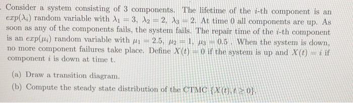 Solved Consider a system consisting of 3 components. The | Chegg.com