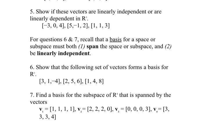 Solved 5. Show if these vectors are linearly independent or | Chegg.com