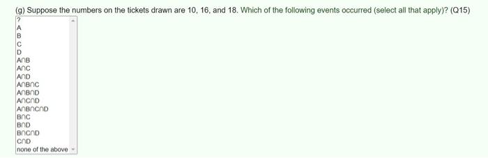 Solved (g) Suppose The Numbers On The Tickets Drawn Are 10, | Chegg.com