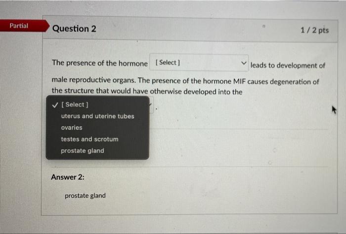 Solved Partial Question 2 1/2 pts The presence of the | Chegg.com