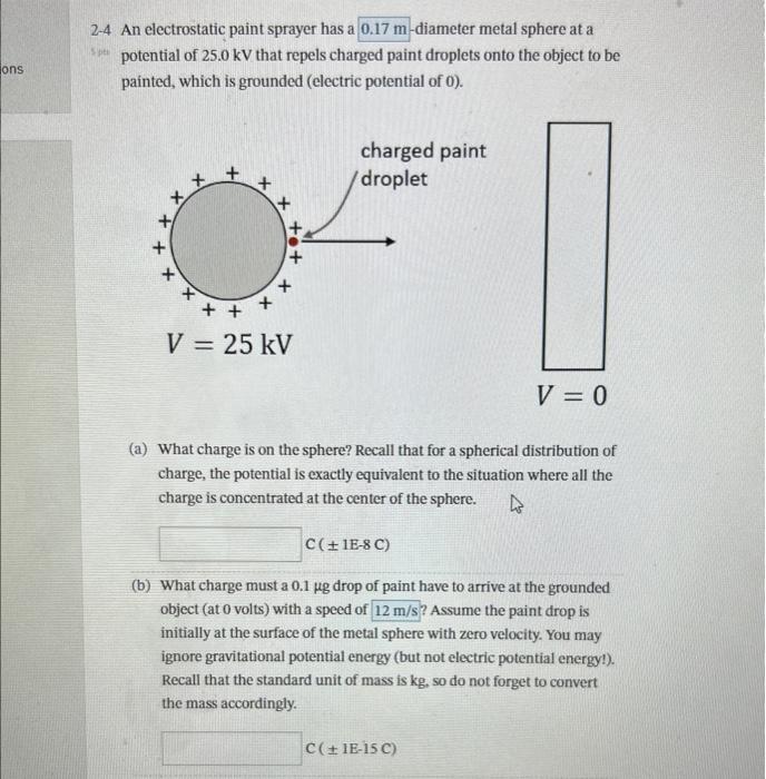 Solved 24 An electrostatic paint sprayer has a diameter
