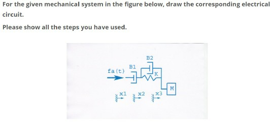 Solved For the given mechanical system in the figure below, | Chegg.com