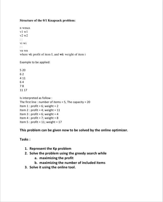 The knapsack problem is a problem in combinatorial Chegg