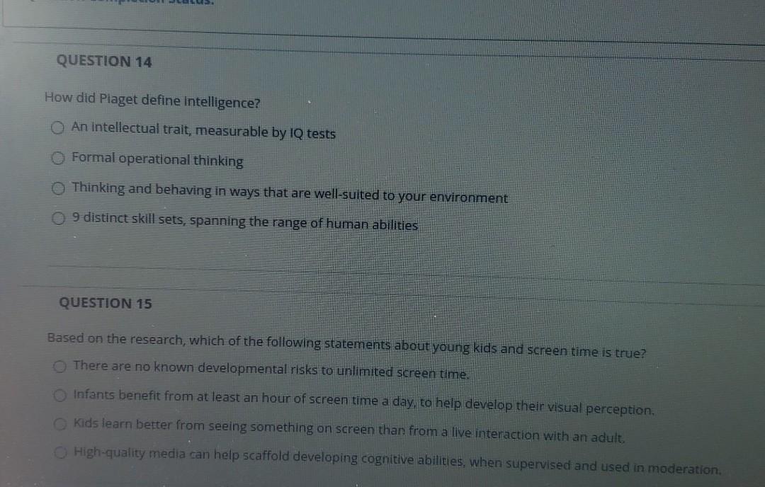 Solved QUESTION 14 How did Piaget define intelligence An Chegg